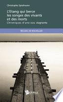 L'Etang qui berce les songes des vivants et des morts