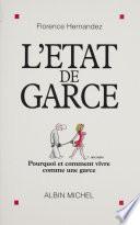 L'état de garce : pourquoi et comment vivre comme une garce