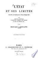 L' état et ses limites suivi d'essais politiques sur Alexis de Tocqueville, l'instruction publique, les finances, le droit de pétition, etc