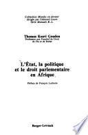 L'Etat, la politique et le droit parlementaire en Afrique