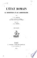 L'état romain, sa constitution et son administration
