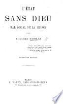 L'État sans Dieu; mal social de la France ... Troisième édition