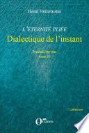 L'Eternité pliée - Dialectique de l'instant