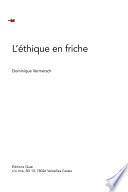 L'éthique en friche
