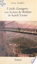 L'étoile d'araignée : une lecture de Nedjma, de Kateb Yacine