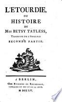 L' Etourdie, Ou Histoire De Mis Betsy Tatless