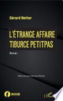 L'étrange affaire Tiburce Petitpas