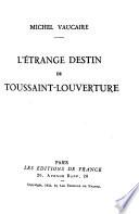 L'étrange destin de Toussaint-Louverture