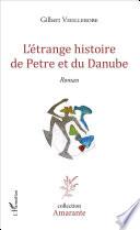 L'étrange histoire de Petre et du Danube