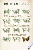 L'étrange histoire du collectionneur de papillons