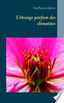 L'étrange parfum des clématites