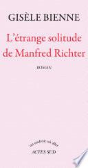 L'étrange solitude de Manfred Richter