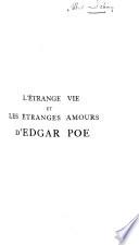 L'étrange vie et les étranges amours d'Edgar Poe