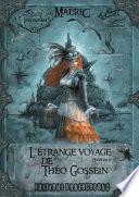 L'Etrange Voyage de Theo Gossein