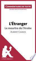 L'Étranger - Le meurtre de l'Arabe - Albert Camus (Commentaire de texte)
