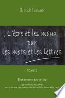L'Etre Et Les Maux Par Les Mots Et Les Lettres