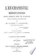 L'Eucharistie, méditations pour chaque jour de l'année d'après le R. P. de Machault, S. J.