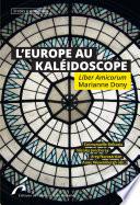 L'Europe au Kaléidoscope. Liber Amicorum Marianne Dony