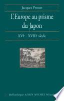 L'Europe au prisme du Japon, XVIe-XVIIIe siècle