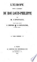 L'Europe depuis l'avenement du roi Louis-Philippe, pour faire suite a l'histoire de la restauration du meme auteur