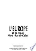 L'Europe et la région Nord-Pas-de-Calais