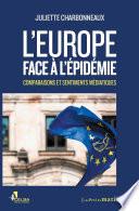 L'Europe face à l'épidémie - Comparaisons et sentiments médiatiques