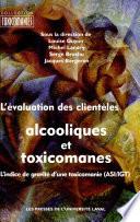 L'évaluation des clientèles alcooliques et toxicomanes