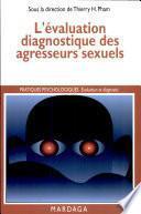 L'évaluation diagnostique des agresseurs sexuels