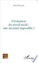 L'évaluation du travail social : une nécessité impossible?