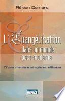 L'évangélisation dans un monde post-moderne : d'une manière simple et efficace