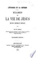 L'Evangile et la critique. Examen de la vie de Jésus de M. Ernest Renan