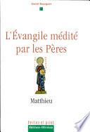 L'Evangile médité par les Pères