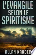 L'Evangile selon le Spiritisme