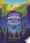 L'Evasion magique de l'orpheline Clémentine