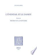 L'Eventail et le Dandy. Essai sur Musset et la fantaisie