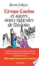 L'Evêque Cauchon et autres noms de l'Histoire