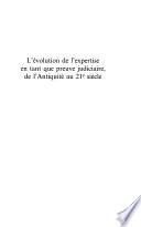 L' évolution de l'expertise en tant que preuve judiciaire, de l'antiquité au 21e siècle