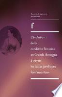 L'évolution de la condition féminine en Grande-Bretagne à travers les textes juridiques fondamentaux de 1830 à 1975