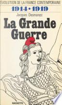 L'évolution de la France contemporaine (4). La Grande guerre, 1914-1919