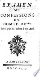 L'Examen des Confessions du Comte de *** [by C. Pinot Duclos], avec une absolution générale des fautes qu'il a faites pendant sa vie et de celles qui se trouvent dans son livre. Par le Père P****.