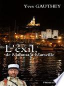 L'exil, de Malana à Marseille