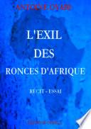 L'EXIL DES RONCES D'AFRIQUE