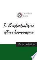 L'Existentialisme est un humanisme de Jean-Paul Sartre (fiche de lecture et analyse complète de l'oeuvre)