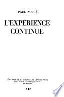 L'expérience continue