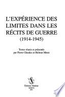 L'expérience des limites dans les récits de guerre (1914-1945)