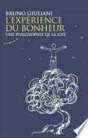 L'expérience du bonheur - Une philosophie de la joie