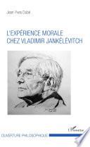 L'expérience morale chez Vladimir Jankélévitch