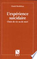 L'expérience suicidaire : choix de vie ou de mort : perspective archétypale