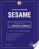 L'Expert du concours SESAME - 300 questions de logique verbale