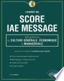 L'Expert du Score IAE Message - 300 questions de Culture Générale, Économique et Managériale